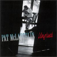 Pat McLaughlin - Unglued lyrics