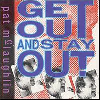 Pat McLaughlin - Get Out and Stay Out lyrics