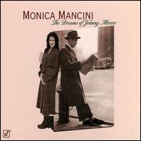 Monica Mancini - Dreams of Johnny Mercer lyrics
