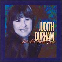 Judith Durham - Let Me Find Love [EMI] lyrics