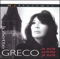 Juliette Grco - Je Suis Comme Je Suis: Millesimes lyrics