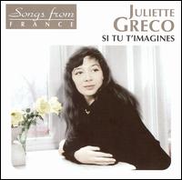 Juliette Grco - Si Tu T'Imagines lyrics