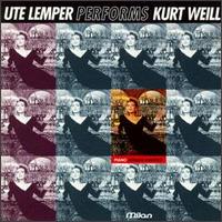 Ute Lemper - Sings Kurt Weill lyrics