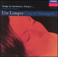 Ute Lemper - City of Strangers lyrics