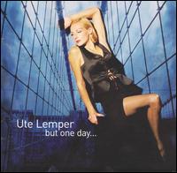 Ute Lemper - But One Day... lyrics