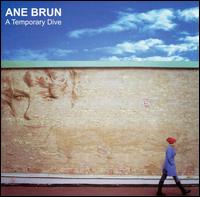 Ane Brun - A Temporary Dive lyrics