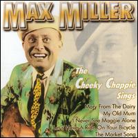 Max Miller - Cheeky Chappie Sings lyrics