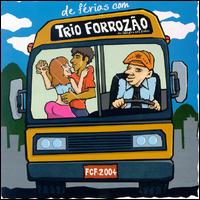 Trio Forrozao - De Ferias Com Trio Forrozao: As Tocadas lyrics
