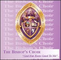 Bishop's Choir - God Has Been Good to Me [live] lyrics