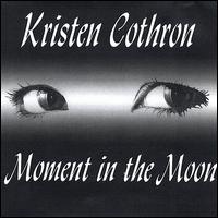 Kristen Cothron - Moment in the Moon lyrics
