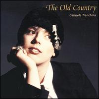Gabriele Tranchina - The Old Country lyrics