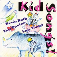 Roth & Paxton & Young - Kid Songs lyrics