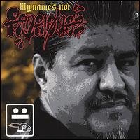 Luis Jose Rodriguez - My Name's Not Rodriguez lyrics