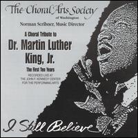 The Choral Arts Society of Washington - Tribute to Dr. Martin Luther King, Jr. lyrics