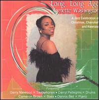 Lynette Washington - Long Long Ago: A Jazz Celebration Of Christmas, Chanukah And Kwanzaa lyrics