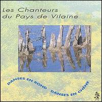 Les Chanteurs du Pays de Vilaine - Les Danses en Rond Danses en Chne lyrics
