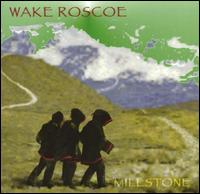 Wake Roscoe - Milestone lyrics