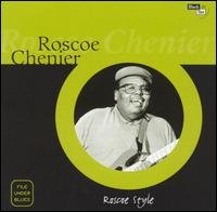 Roscoe Chenier - Roscoe Style lyrics