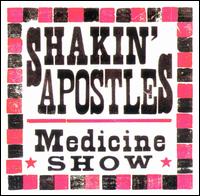 Shakin' Apostles - Medicine Show lyrics