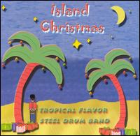 Tropical Flavor Steel Drum Band - Island Christmas lyrics
