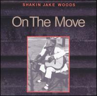 Shakin Jake Woods - On the Move lyrics