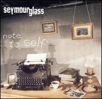 Seymour Glass - Note to Self lyrics