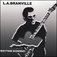 L.A. Branville - Rhythm Highway lyrics