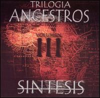 Sntesis - Trilogia Ancestros, Vol. 3 lyrics