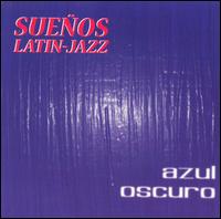 Sueos Latin-Jazz - Azul Oscuro lyrics