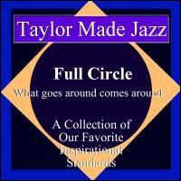 Taylor Made Jazz - Full Circle lyrics