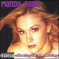 Mandy Baby - Seeing Is Deceiving lyrics