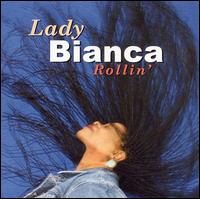 Lady Bianca - Rollin' lyrics