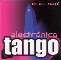 DJ Tango - Tango Electrnico lyrics
