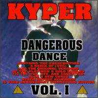 Kyper - Dangerous Dance, Vol. 1 lyrics