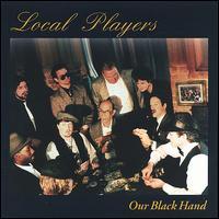 Local Players - Our Black Hand lyrics