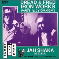 Dread & Fred - Iron Works, Vol. 1 & 2 lyrics