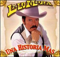Lalo Mora - Una Una Historia Mas lyrics