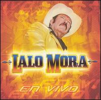 Lalo Mora - En Vivo [live] lyrics