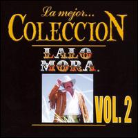Lalo Mora - La Mejor Coleccion 2 lyrics