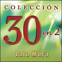 Lalo Mora - 30 En 2 lyrics