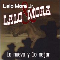 Lalo Mora - Lo Nuevo y lo Mejor de Lalo Mora lyrics