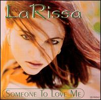 La Rissa - Someone to Love Me [CD/12] lyrics