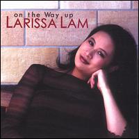 Larissa Lam - On the Way Up lyrics