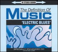Definition of Blues Band - Definition of Music: Electric Blues lyrics