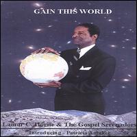 Lamar C. Horne - Gain This World lyrics