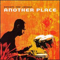 Anthony "Red" Jackson - Another Place lyrics