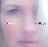 Luba Mason - Collage lyrics
