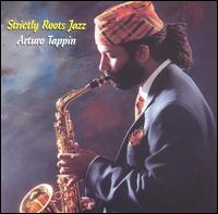 Arturo Tappin - Strictly Roots Jazz lyrics