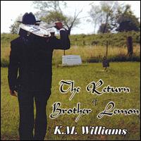 KM Williams - The Return of Brother Lemon lyrics