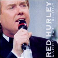 Red Hurley - Danny Boy Trilogy lyrics
